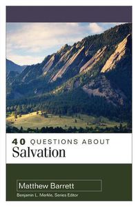 Cover image for 40 Questions About Salvation