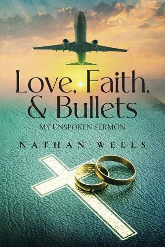 Cover image for Love, Faith & Bullets