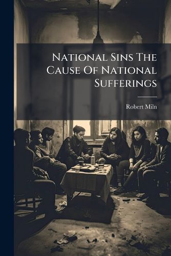 Cover image for National Sins The Cause Of National Sufferings
