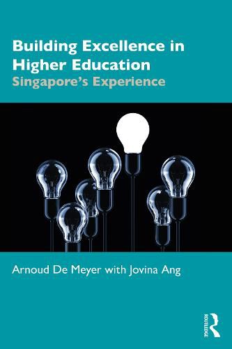 Cover image for Building Excellence in Higher Education: Singapore's Experience