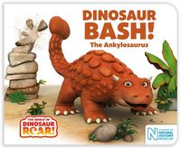 Cover image for Dinosaur Bash! The Ankylosaurus