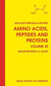 Cover image for Amino Acids, Peptides and Proteins: Volume 30