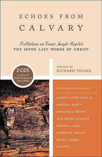 Echoes from Calvary: Mediations on Franz Joseph Haydn's The Seven Last Words of Christ