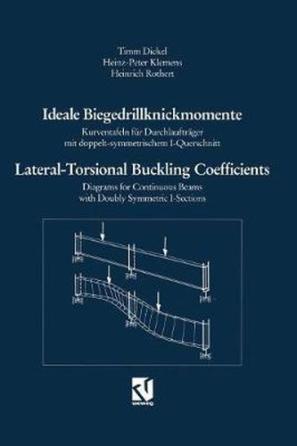 Ideale Biegedrillknickmomente / Lateral-Torsional Buckling Coefficients: Kurventafeln fur Durchlauftrager mit doppelt-symmetrischem I-Querschnitt / Diagrams for Continuous Beams with Doubly Symmetric I-Sections