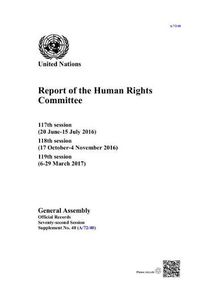 Cover image for Report of the Human Rights Committee: 117th session (20 June - 15 July 2016); 118th session (17 October - 4 November); 119th session (6-29 March 2017)