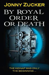 Cover image for By Royal Order or Death