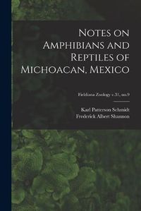 Cover image for Notes on Amphibians and Reptiles of Michoacan, Mexico; Fieldiana Zoology v.31, no.9