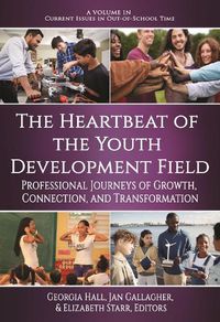 Cover image for The Heartbeat of the Youth Development Field