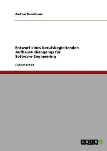 Cover image for Entwurf eines berufsbegleitenden Aufbaustudiengangs fur Software-Engineering