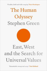 Cover image for The Human Odyssey: East, West and the Search for Universal Values