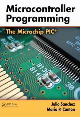 Cover image for Microcontroller Programming: The Microchip PIC (R)