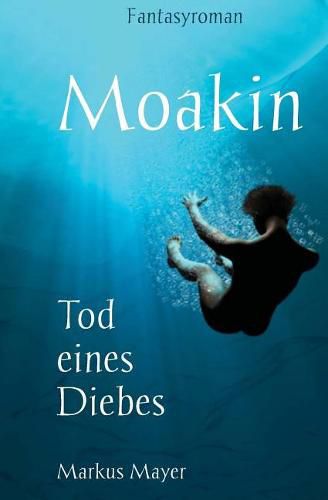 Cover image for Moakin - Tod eines Diebes