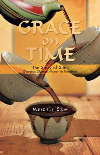 Cover image for Grace on Time: The Story of Sian - Overseas Chinese Women in Transition