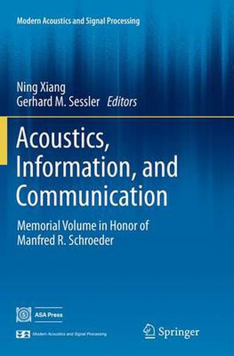 Cover image for Acoustics, Information, and Communication: Memorial Volume in Honor of Manfred R. Schroeder