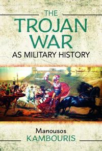 Cover image for The Trojan War as Military History