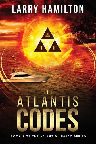 Cover image for The Atlantis Codes: Book 1 of the Atlantis Legacy Series: Book 1 of the Atlantis L