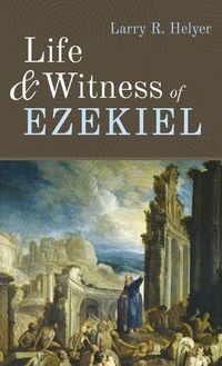 Cover image for Life and Witness of Ezekiel