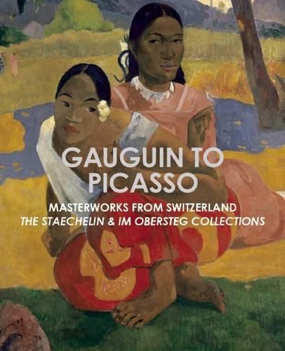 Cover image for Gauguin to Picasso: Masterworks from Switzerland