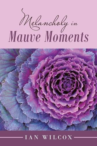 Cover image for Melancholy in Mauve Moments