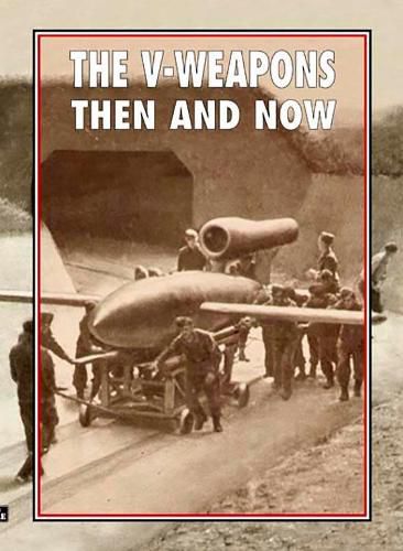 Cover image for The V-Weapons Then and Now