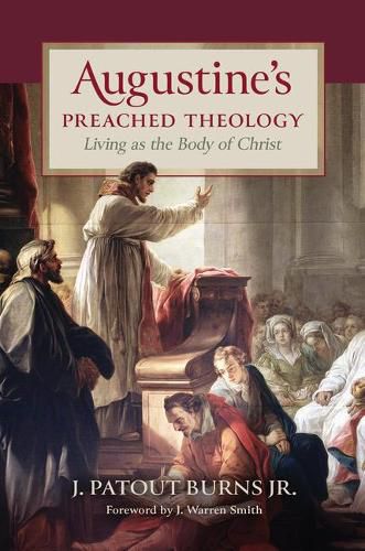 Cover image for Augustine's Preached Theology: Living as the Body of Christ