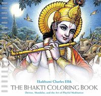Cover image for The Bhakti Coloring Book: Deities, Mandalas, and the Art of Playful Meditation