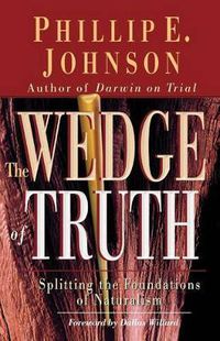 Cover image for The Wedge of Truth: Splitting the Foundations of Naturalism