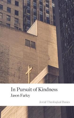 Cover image for In Pursuit of Kindness: 2nd Edition