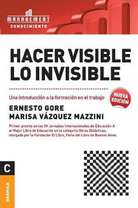 Cover image for Hacer visible lo invisible: Una introduccion a la formacion en el trabajo