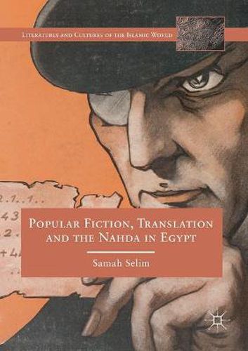Cover image for Popular Fiction, Translation and the Nahda in Egypt