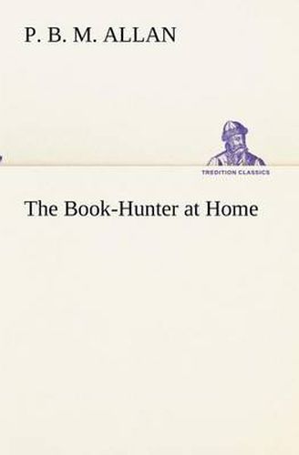 Cover image for The Book-Hunter at Home