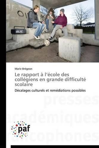 Cover image for Le Rapport A L Ecole Des Collegiens En Grande Difficulte Scolaire