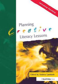 Cover image for Planning Creative Literacy Lessons