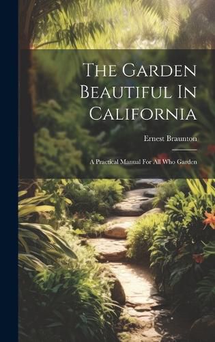 Cover image for The Garden Beautiful In California