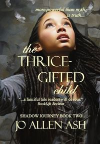 Cover image for The Thrice-Gifted Child - Shadow Journey Series Book Two