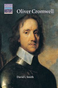 Cover image for Oliver Cromwell: Politics and Religion in the English Revolution 1640-1658