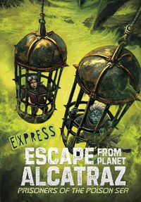 Cover image for Prisoners of the Poison Sea - Express Edition