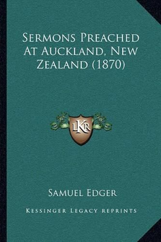 Cover image for Sermons Preached at Auckland, New Zealand (1870)