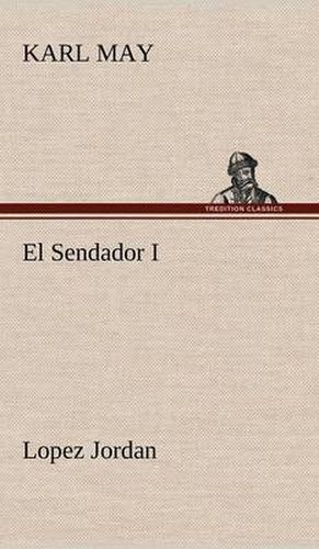 El Sendador I (Lopez Jordan )