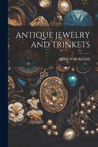 Cover image for Antique Jewelry and Trinkets