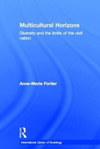 Cover image for Multicultural Horizons: Diversity and the Limits of the Civil Nation