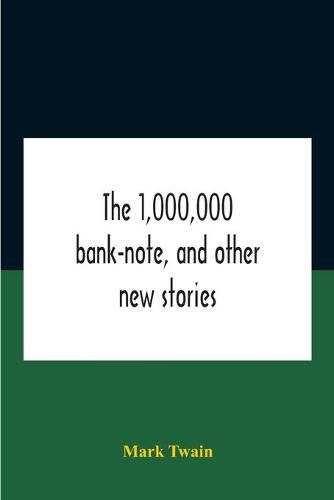 Cover image for The 1,000,000 Bank-Note, And Other New Stories