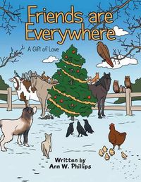 Cover image for Friends are Everywhere: A Gift of Love