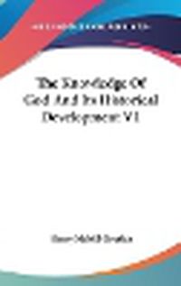 Cover image for The Knowledge of God and Its Historical Development V1