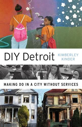 Cover image for DIY Detroit: Making Do in a City without Services