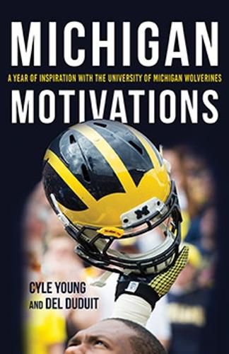 Cover image for Michigan Motivations: A Year of Inspiration with the University of Michigan Wolverines