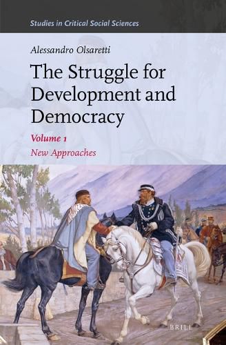 Cover image for The Struggle for Development and Democracy: Volume 1 - New Approaches