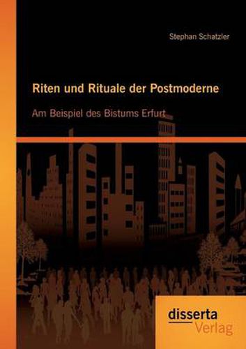 Cover image for Riten und Rituale der Postmoderne: Am Beispiel des Bistums Erfurt