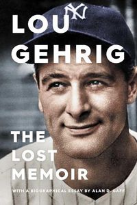 Cover image for Lou Gehrig: The Lost Memoir