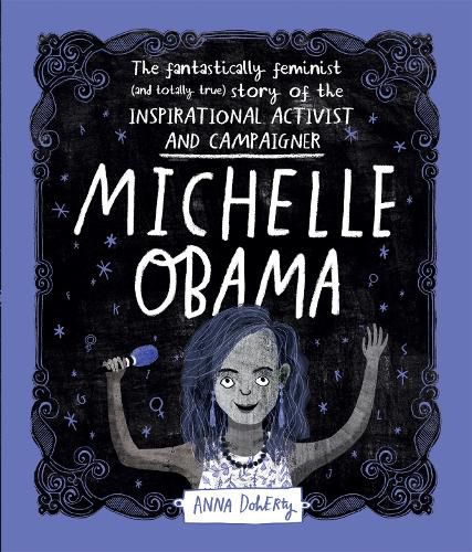 Cover image for Michelle Obama: The Fantastically Feminist (and Totally True) Story of the Inspirational Activist and Campaigner